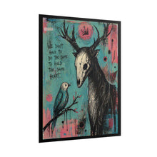Load image into Gallery viewer, Stag Skull & Bird Rolled Poster — "We Don't Have to Be the Same to Hold the Same Heart"