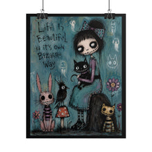 Load image into Gallery viewer, Life Is Beautiful in Its Own Bizarre Way Rolled Poster — Gothic Whimsical Cat Fantasy Wall Art
