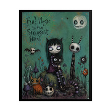 Load image into Gallery viewer, Find Magic in the Strangest Places Rolled Poster — Gothic Whimsical Fantasy Wall Art