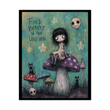 Load image into Gallery viewer, Find Beauty in the Uneven — Gothic Inspirational Fantasy Print