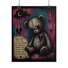 Load image into Gallery viewer, Sad Teddy Bear Art Poster — 'Some Days I Feel Like I'm Held Together...' Rolled Wall Print