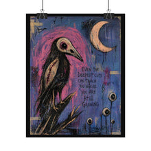 Load image into Gallery viewer, Rolled Poster — Gothic Raven Moon Art Print with Quote: “Even the Deepest Cuts Can Teach You Where You Are Still Growing”