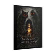Load image into Gallery viewer, Dark Cute Poster - 'Even in the darkness, you can always find the light' Rolled Art Print