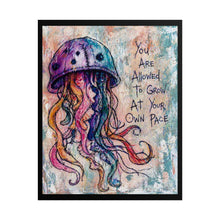 Load image into Gallery viewer, Jellyfish Art Poster — "You Are Allowed to Grow at Your Own Pace" Motivational Rolled Print