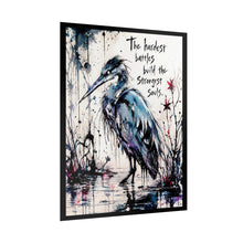 Load image into Gallery viewer, Heron Art Poster — "The hardest battles build the strongest souls" Inspirational Wall Art (Rolled Poster)