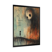 Load image into Gallery viewer, Rolled Poster – Moody Surreal Art Print “Life is Not Meant to be Understood Only Lived”