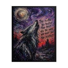 Load image into Gallery viewer, "The People You Trusted Most Hurt You The Deepest" Wall Art | Howling Wolf Print