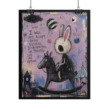 Load image into Gallery viewer, Empowerment Bunny Poster — 'I Will Not Accept Being Silenced' Rolled Art Print