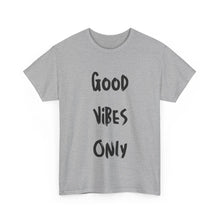 Load image into Gallery viewer, Good Vibes Only T-Shirt - Sizes S M L XL 2XL 3XL 4XL 5XL