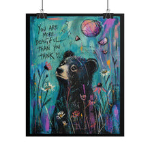 Load image into Gallery viewer, Bear Art Poster — "You Are More Beautiful Than You Think" Inspirational Wall Art