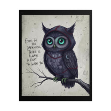 Load image into Gallery viewer, Rolled Poster — Cute Gothic Owl Illustration with Quote: “Even in the Darkness, There Is Always a Light to Guide You”