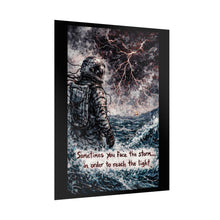 Load image into Gallery viewer, Astronaut Storm Poster — “Sometimes You Face the Storm… in Order to Reach the Light” Inspirational Wall Art