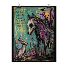 Load image into Gallery viewer, Rolled Poster — 'We All Fight to Survive' Wolf & Rabbit Art Print