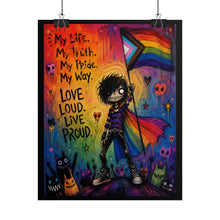 Load image into Gallery viewer, Emo Eerie Goth Pride Art Print - "Love Loud, Live Proud" Rainbow Cape Wall Decor