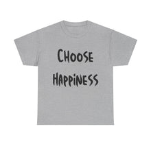 Load image into Gallery viewer, Choose Happiness T-Shirt - Sizes S M L XL 2XL 3XL 4XL 5XL
