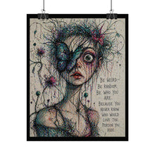 Load image into Gallery viewer, Rolled Poster — Surreal Butterfly Portrait with Inspirational Quote: "Be Weird, Be Random, Be Who You Are"
