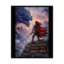 Load image into Gallery viewer, Rolled Poster — 'The Courage to Face the Impossible' Fantasy Dragon Knight Art Print