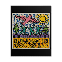 Load image into Gallery viewer, Believe In Yourself Poster