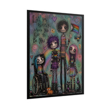 Load image into Gallery viewer, "Life Is Better" Pride Wall Art | Gothic Cute Inclusive LGBTQ+ Poster