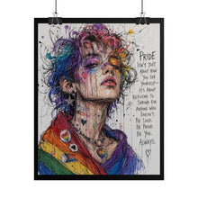 Load image into Gallery viewer, "Refusing To Shrink For Anyone" Pride Art | Wrapped Flag Sketch Poster