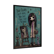 Load image into Gallery viewer, True Colors Don’t Hide They Just Take Time to Shine Rolled Poster — Gothic Artistic Fantasy Wall Art