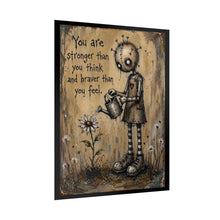 Load image into Gallery viewer, Inspirational Watering Can Poster — "You are stronger than you think and braver than you feel"
