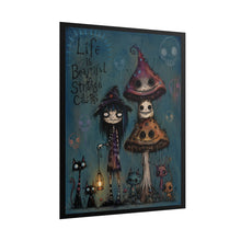 Load image into Gallery viewer, Life Is Beautiful in Strange Colors Rolled Poster — Gothic Whimsical Mushroom Fantasy Wall Decor