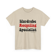 Load image into Gallery viewer, Wardrobe Recycling Specialist Funny Thrifter Reseller T-Shirt - ALL Sizes - S - 5XL