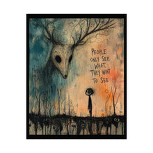 Load image into Gallery viewer, Surreal Deer Mask Art Poster — "People Only See What They Want to See" Rolled Wall Art