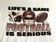 Load image into Gallery viewer, Football is Serious Shirt Adult Large White Life's A Game Funny Sporty Mens