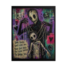 Load image into Gallery viewer, Rolled Poster — Dark Puppet Art Print with Quote: "Some People Don't Love You..."
