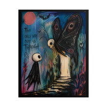 Load image into Gallery viewer, Rolled Poster — 'The Only Way Out Is Through' Gothic Moth Art Print