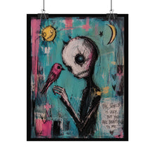 Load image into Gallery viewer, The World Is Ugly but You Are Beautiful to Me Rolled Poster — Gothic Emotional Fantasy Wall Art