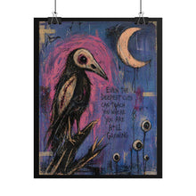 Load image into Gallery viewer, Rolled Poster — Gothic Raven Moon Art Print with Quote: “Even the Deepest Cuts Can Teach You Where You Are Still Growing”