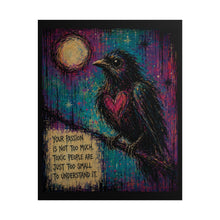 Load image into Gallery viewer, "Your Passion Is Not Too Much" Black Bird Wall Art | Neon Gothic Print