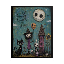 Load image into Gallery viewer, Rolled Poster — "Collect Strange Moments Not Things" Gothic Whimsy Wall Art