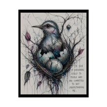 Load image into Gallery viewer, Rolled Poster — Bird Nest Illustration with Quote “I’m Sick of Explaining Myself”