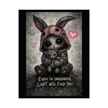 Load image into Gallery viewer, Rolled Poster — Cute Gothic Bunny with Teddy "Even in Darkness, Light Will Find You"