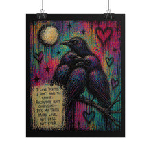Load image into Gallery viewer, Rolled Poster — Polyamory Pride Crow Artwork with Quote: “I Love Deeply…More Love, Not Less”