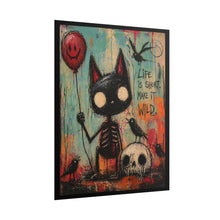 Load image into Gallery viewer, Rolled Poster — 'Life Is Short, Make It Wild' Gothic Cat Art Print
