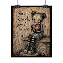 Load image into Gallery viewer, You Are Enough Rolled Poster — Cute Goth Inspirational Wall Art