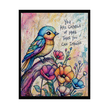 Load image into Gallery viewer, Inspirational Bird Art Poster — "You Are Capable of More Than You Can Imagine"
