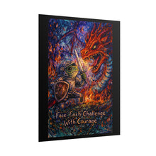 Load image into Gallery viewer, Rolled Poster — 'Face Each Challenge With Courage' Dragon Knight Art Print