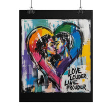 Load image into Gallery viewer, "Love Louder Live Prouder" Pride Wall Art | LGBTQ+ Romance Print