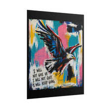 Load image into Gallery viewer, Motivational Eagle Poster — "I Will Not Give Up" Inspirational Wall Art