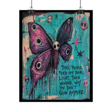 Load image into Gallery viewer, Grunge Skull Butterfly Poster – "Toxic People Feed Off Your Light" Rolled Art Print