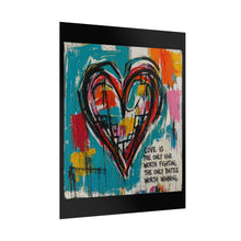 Load image into Gallery viewer, Abstract Heart Poster – "Love Is The Only War" Colorful Rolled Art Print