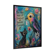 Load image into Gallery viewer, Rolled Poster — "You Are Made of Stardust and Brave Thoughts" Inspirational Bird & Cat Art Print