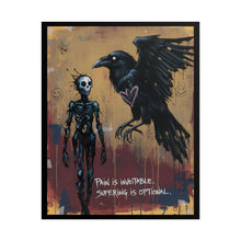 Load image into Gallery viewer, Rolled Poster — Gothic Raven & Skeleton Art Print: “Pain is Inevitable, Suffering is Optional”