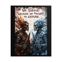 Load image into Gallery viewer, Rolled Poster - “We Survive Because We Fought to Endure” Skeleton Warriors Wall Art